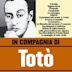 In Compagnia di Toto