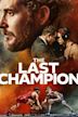 The Last Champion