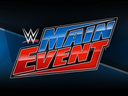 WWE Main Event Spoilers For 5/23 (Taped On 5/20)