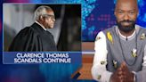 ‘Daily Show’ Guest Host Desus Nice Has 1 Cheeky Question About Clarence Thomas