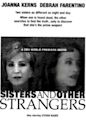 Sisters and Other Strangers