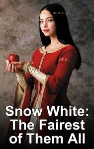 Snow White: The Fairest of Them All