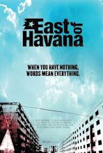 East of Havana Movie Poster - IMP Awards