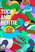 Tuca & Bertie