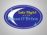 Late Night with Conan O'Brien