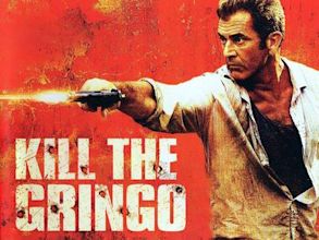 Kill the Gringo