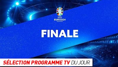 Programme TV : La finale de L’Euro 2024, Le concert de Paris… que regarder à la télé ce soir ?