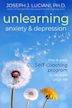 Unlearning Anxiety & Depression
