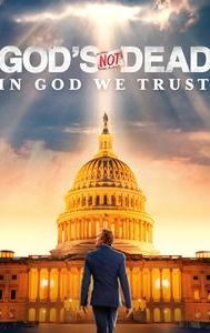 God's Not Dead: In God We Trust