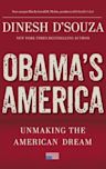 Obama's America: Unmaking the American Dream