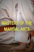 Masters of the Martial Arts