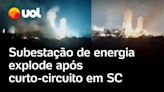 Subestação de energia explode após curto-circuito em SC e cidades ficam sem luz; veja vídeo