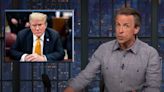 Seth Meyers Addresses Haters Who Say His Show Material Is Just ‘Orange Man Bad’ | Video