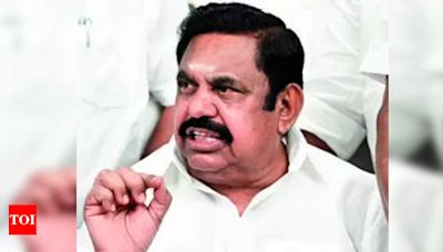 Crimes on the rise in Tamil Nadu: AIADMK General Secretary Edappadi Palaniswami criticizes TN government | Chennai News - Times of India