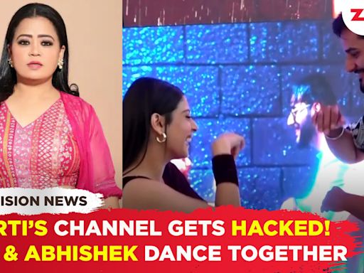 Bharti Singh's YouTube channel hacked, asks for help | Isha Malviya & Abhishek Malhan dance together