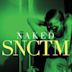 Naked SNCTM