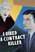 I Hired a Contract Killer