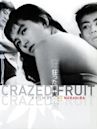 Crazed Fruit