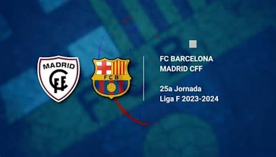 FC Barcelona - Madrid CFF: horario, dónde ver por TV y alineaciones probables del partido de la Liga F