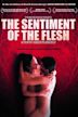 The Sentiment of the Flesh