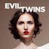 Evil Twins