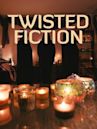 Twisted Fiction