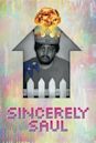 Sincerely Saul | Comedy, Drama, Horror