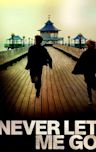 Never Let Me Go (2010 film)