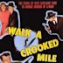 Walk a Crooked Mile