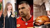 Travis Kelce's Thanksgiving plans don't include Taylor Swift or turkey