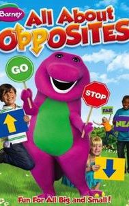 Barney: All About Opposites
