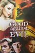 Good Against Evil