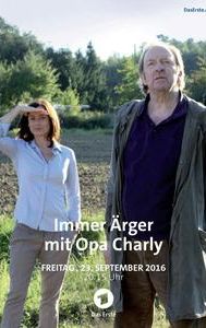 Immer Ärger mit Opa Charly