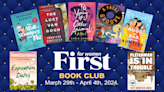 FIRST Book Club: 7 Feel-Great Reads You’ll Love For March 29th - April 4th