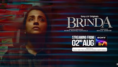 Here’s The Trailer of Trisha Krishnan’s OTT Debut Web Series Brinda; The Crime-Thriller Will Stream From August 2