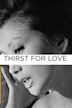 Thirst for Love