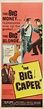 The Big Caper (1957) movie poster