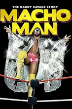 WWE: Macho Man - The Randy Savage Story (2014) - Posters — The Movie ...