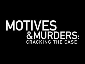 Motives & Murders: Cracking the Case