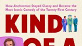 Book Review: 'Kind of a Big Deal' tells backstory of hit comedy that escalated quickly