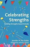 Celebrating Strengths: Building Strengths-Based Schools