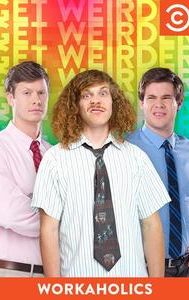 Workaholics