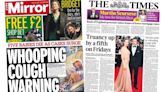 Newspaper headlines: 'Whooping cough warning' and Friday 'truancy up'