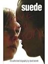 Suede: Love and Poison: The Authorised Biography