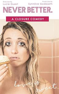 Never Better: A Closure Comedy