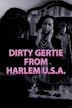 Dirty Gertie From Harlem U.S.A.