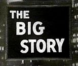 The Big Story (radio and TV series)