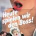 Heute spielen wir den Boß – Wo geht’s denn hier zum Film?