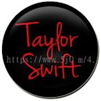 Taylor Swift 泰勒絲 胸章 / 胸章訂製