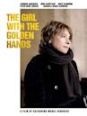 The Girl with the Golden Hands